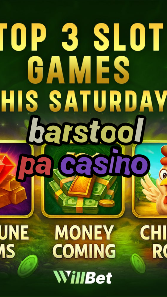 barstool pa casino-buildcasinogames.igamblingorder.com
